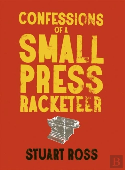 Bertrand.pt - Confessions Of A Small Press Racketeer