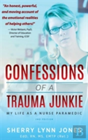 Confessions Of A Trauma Junkie