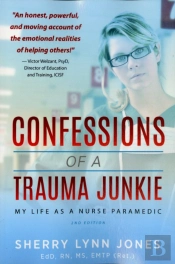 Confessions Of A Trauma Junkie