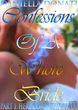 Bertrand.pt - Confessions Of A Whore Bride: Part 1: Here Comes The Bride