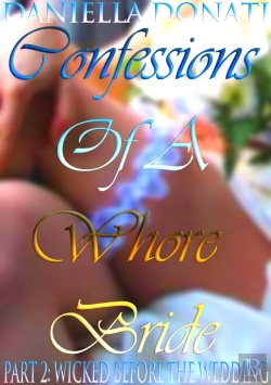 Bertrand.pt - Confessions Of A Whore Bride: Part 2: Wicked Before The Wedding