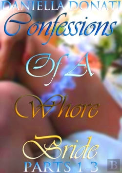 Bertrand.pt - Confessions Of A Whore Bride: Parts 1-3