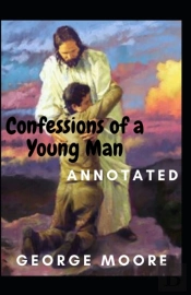 Confessions Of A Young Man Annotated