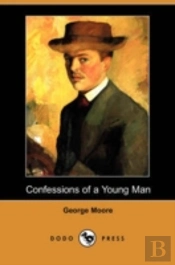 Confessions Of A Young Man (Dodo Press)