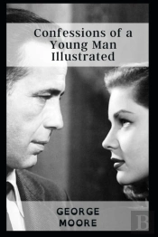 Confessions Of A Young Man Illustrated