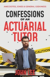 Confessions Of An Actuarial Tutor