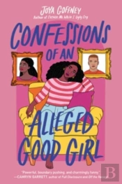 Confessions Of An Alleged Good Girl