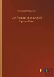 Confessions Of An English Opium-Eater