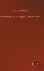 Confessions Of An English Opium-Eater