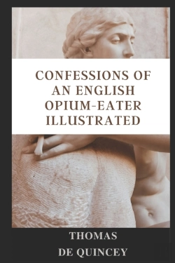 Bertrand.pt - Confessions Of An English Opium-Eater  Illustrated