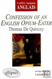 Confessions Of An English Opium-Eater, Thomas De Quincey