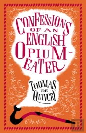 Confessions Of An English Opium-Eater