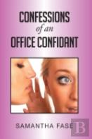 Confessions Of An Office Confidant