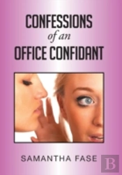 Confessions Of An Office Confidant