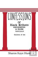 Confessions Of Black Mothers