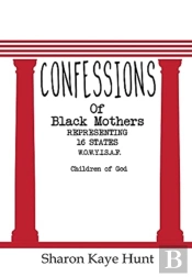 Confessions Of Black Mothers