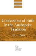Confessions Of Faith In The Anabaptist Tradition