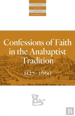 Bertrand.pt - Confessions Of Faith In The Anabaptist Tradition