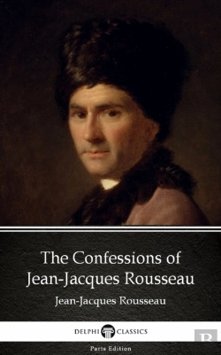 Bertrand.pt - Confessions Of Jean-Jacques Rousseau By Jean-Jacques Rousseau (Illustrated)