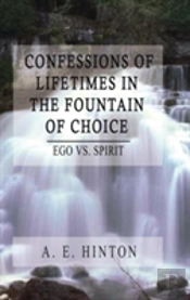 Confessions Of Lifetimes In The Fountain Of Choice