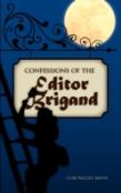 Confessions Of The Editor Brigand