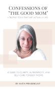 Confessions Of ''The Good Mom''