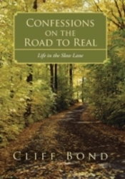 Confessions On The Road To Real: Life In
