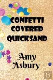 Confetti Covered Quicksand