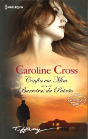 Confia em Mim / Barreiras da Paixão