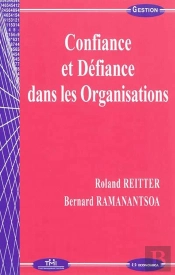 Confiance Et Defiance Dans Les Organisations