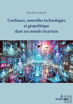 Bertrand.pt - Confiance, Nouvelles Technologies Et Géopolitique Dans Un Monde Incertain