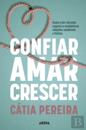 Confiar, Amar, Crescer