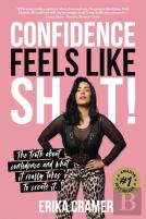Confidence Feels Like Shit