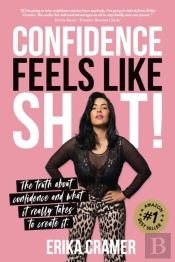 Confidence Feels Like Shit