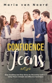 Confidence For Teens: Stop Doubting And
