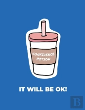Confidence Potion It Will Be Ok