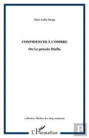 Confidences À L'Ombre Ou Le Procès Diallo