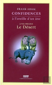 Confidences À L'Oreille D'Un Âne T.1 ; Le Désert