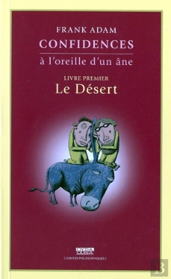 Bertrand.pt - Confidences À L'Oreille D'Un Âne T.1 ; Le Désert