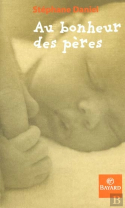 Bertrand.pt - Confidences Attendries D'Un Jeune Pere Debutant