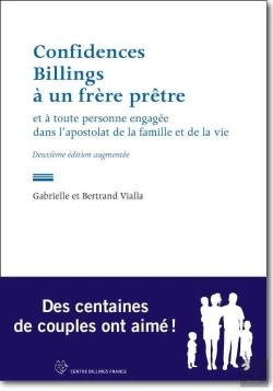 Bertrand.pt - Confidences Billings À Un Frère Prêtre ; Et Toute Personne Engagée Dans L'Apostolat De La Famille Et De La Vie