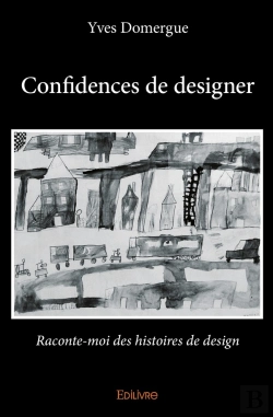 Bertrand.pt - Confidences De Designer : Raconte-Moi Des Histoires De Design