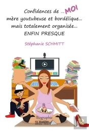 Confidences De  Moi Mere Youtubeuse Et Bordelique... Mais Totalement Organisee...  Enfin Presque