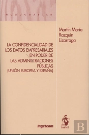 Confidencialidad De Los Datos Empresariales En Poder De Las Administraciones, La