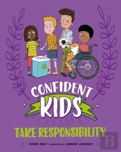 Confident Kids!: Take Responsibility