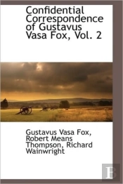 Confidential Correspondence Of Gustavus