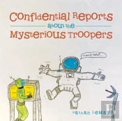 Confidential Reports About The Mysterious Troopers