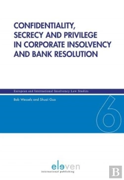 Bertrand.pt - Confidentiality, Secrecy And Privilege In Corporate Insolvency And Bank Resolution