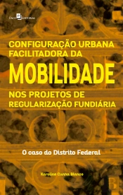 Configuração Urbana Facilitadora Da Mobilidade Nos Projetos De Regularização Fundiária