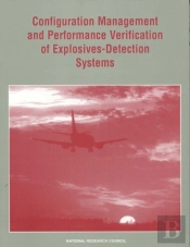 Configuration Management And Performance Verification Of Explosives-Detection Systems